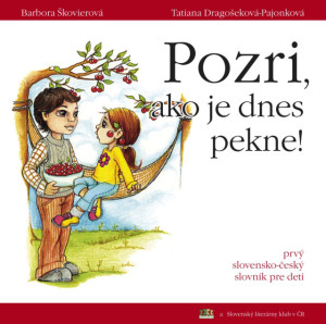 Pozri, ako je dnes pekne!